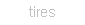tires